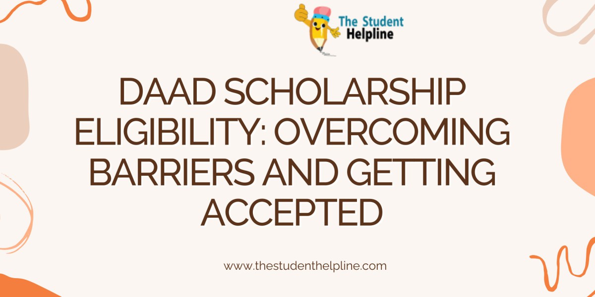 DAAD Scholarship Eligibility: Overcoming Barriers and Getting Accepted