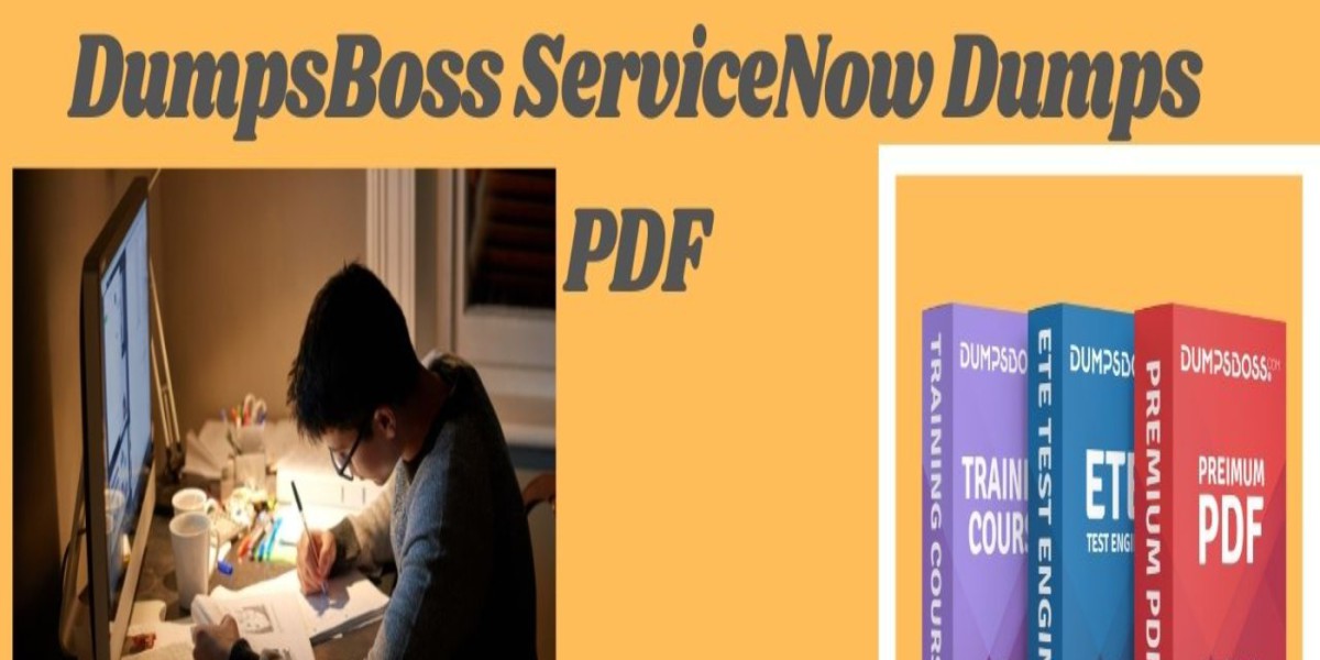 DumpsBoss ServiceNow Study Guide: Tailored for Your Certification Goals